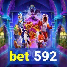 bet 592